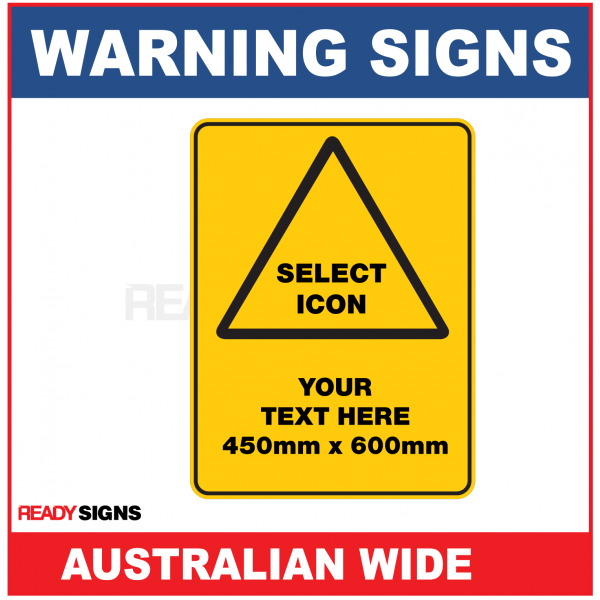 Warning Sign 450mmW x 600mmH